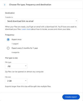 Google Takeout export settings: send a download link by email, export once, .zip file type and a 2 GB file size.